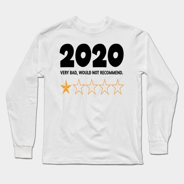 2020 Very Bad Would Not Recommend Long Sleeve T-Shirt by DZCHIBA